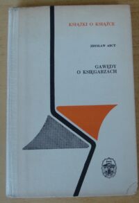 Zdjęcie nr 1 okładki Arct Zbysław Gawędy o księgarzach. /Książki o Książce/