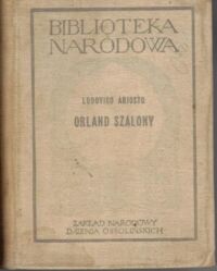 Miniatura okładki Ariosto Ludovico /przeł. P. Kochanowski/ Orland Szalony. /Seria II. Nr 150/