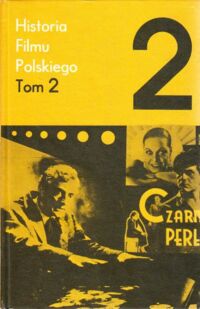 Zdjęcie nr 1 okładki Armatys Barbara, Armatys Leszek, Stradomski Wiesław Historia filmu polskiego. Tom II. 1930-1939.