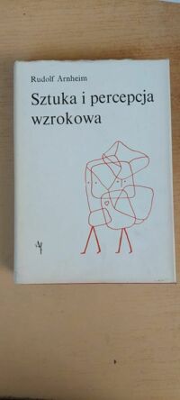 Zdjęcie nr 1 okładki Arnheim Rudolf Sztuka i percepcja wzrokowa. Psychologia twórczego oka.