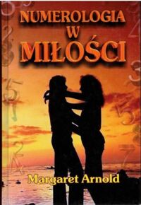 Miniatura okładki Arnold Margaret Numerologia w miłości.