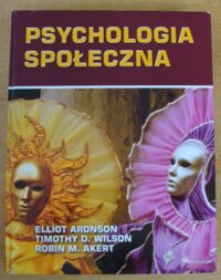 Zdjęcie nr 1 okładki Aronson Elliot, Wilson Timothy D., Akert Robin M. Psychologia społeczna.