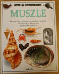 Miniatura okładki Arthur Alan Muszle. /Patrzę, Podziwiam, Poznaję/