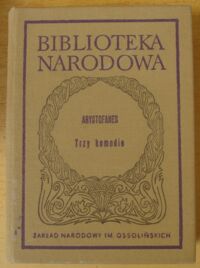 Zdjęcie nr 1 okładki Arystofanes Trzy komedie. Lizystrata, Sejm Kobiet, Plutos. /Seria II. Nr 197/