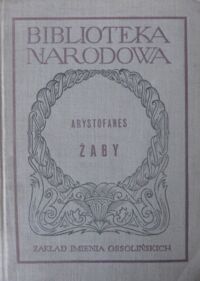 Zdjęcie nr 1 okładki Arystofanes Żaby. /Seria II. Nr 94/