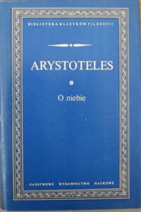 Miniatura okładki Arystoteles O niebie. /Biblioteka Klasyków Filozofii/