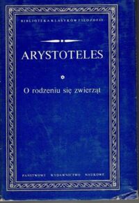Miniatura okładki Arystoteles O rodzeniu się zwierząt. /Biblioteka Klasyków Filozofii/