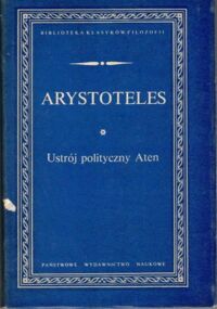 Miniatura okładki Arystoteles Ustrój polityczny Aten. /Biblioteka Klasyków Filozofii/