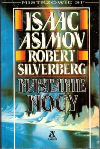 Miniatura okładki Asimov Isaac, Silverberg Robert Nastanie nocy.