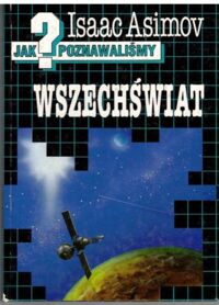 Zdjęcie nr 1 okładki Asiomow Isaac Jak poznawaliśmy wszechświat?