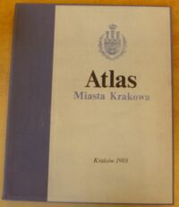Zdjęcie nr 1 okładki  Atlas miasta Krakowa.