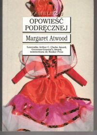 Miniatura okładki Atwood Margaret Opowieść podręcznej. /Kameleon/ 