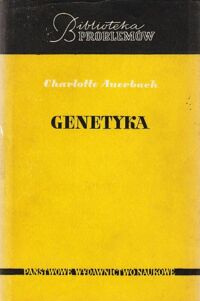 Miniatura okładki Auerbach Carlotte Genetyka. /Biblioteka Problemów. Tom 85/