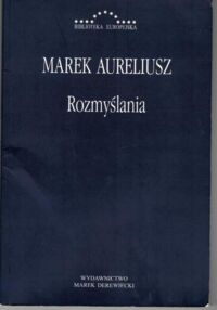 Zdjęcie nr 1 okładki Aureliusz Marek Rozmyślania.