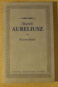 Miniatura okładki Aureliusz Marek Rozmyślania. /Biblioteka Klasyków Filozofii/