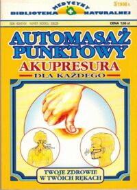 Zdjęcie nr 1 okładki  Automasaż punktowy. Akupresura dla każdego.