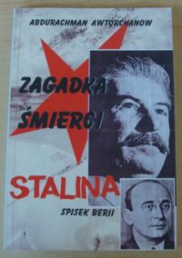 Miniatura okładki Awtorchanow Abdurachman Zagadka śmierci Stalina. Spisek Berii.