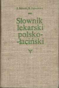 Miniatura okładki Babecki Jerzy, Dąbrowska Barbara Słownik lekarski polsko-łaciński.