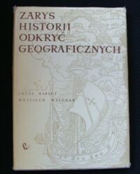 Miniatura okładki Babicz Józef, Walczak Wojciech Zarys historii odkryć geograficznych.