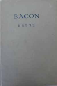 Miniatura okładki Bacon Franciszek Eseje. /Biblioteka Klasyków Filozofii/