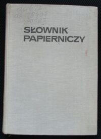 Zdjęcie nr 1 okładki Bączyńska K., Białobłocki B., Palenik K..../opr./ Słownik papierniczy w czterech językach
polski-niemiecki-angielski-rosyjski.