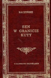 Zdjęcie nr 1 okładki Baczyński Krzysztof Kamil Sen w granicie kuty. Wybór poezji. /Biblioteka Klasyki/