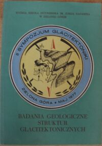 Zdjęcie nr 1 okładki  Badania geologiczne struktur glacitektonicznych.