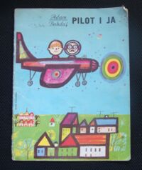 Miniatura okładki Bahdaj Adam /ilustr. D. Konwicka/ Pilot i ja. /Moje Książeczki/