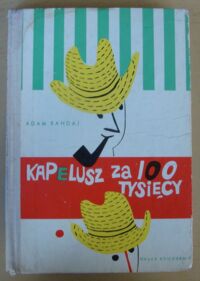 Zdjęcie nr 1 okładki Bahdaj Adam /ilustr. I. Witz/ Kapelusz za 100 tysięcy.