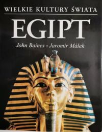 Miniatura okładki Baines John Malek Jaromir Egipt. /Wielkie Kultury Świata/.