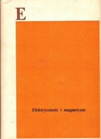 Zdjęcie nr 1 okładki Bajorski Z., Dołżycki S., Kurdziel R., Skopec A. Elektryczność i magnetyzm. 