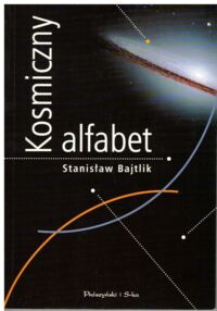 Miniatura okładki Bajtlik Stanisław Kosmiczny alfabet.