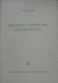 Miniatura okładki Baker J. L.  Odkrycia i wyprawy geograficzne.