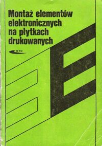 Miniatura okładki Baldwin-Ramult A., Jeleń K., Oleksy H., Szyszkowski A. Montaż elementów elektronicznych na płytkach drukowanych.