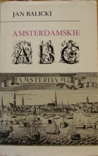 Zdjęcie nr 1 okładki Balicki Jan Amsterdamskie abc