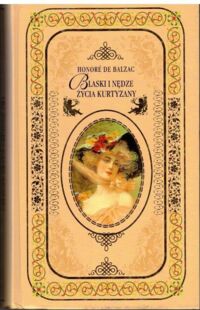 Miniatura okładki Balzac Honore de Blaski i nędze życia kurtyzany.