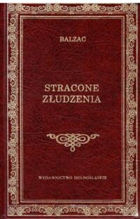 Miniatura okładki Balzac Honoriusz Stracone złudzenia. /Biblioteka Klasyki/