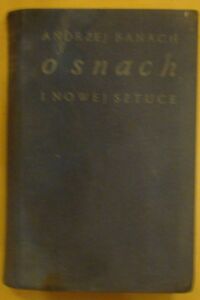 Miniatura okładki Banach Andrzej  O snach i nowej sztuce. Esej.