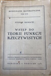 Miniatura okładki Banach Stefan Wstęp do teorii funkcji rzeczywistych. /Monografie Matemtyczne Tom XVII/