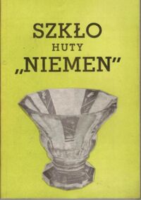 Miniatura okładki Banaś Paweł  Szkło huty "Niemen".