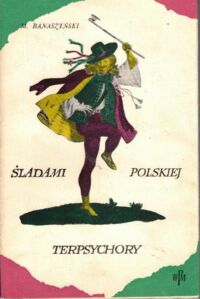 Zdjęcie nr 1 okładki Banaszyński Mieczysław Śladami polskiej Terpsychory.