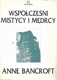 Miniatura okładki Bancroft Anne Współcześni mistycy i mędrcy.