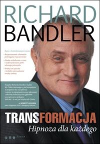 Miniatura okładki Bandler Richard Transformacja. Hipnoza dla każdego. 