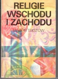 Miniatura okładki Banek Kazimierz /red./ Religie wschodu i zachodu. Wybór tekstów.