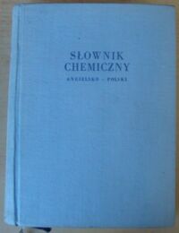 Zdjęcie nr 1 okładki Bańkowski Z., Radziwiłł K. /red./ Słownik chemiczny angielsko-polski. 