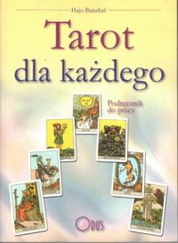 Zdjęcie nr 1 okładki Banzhaf Hajo Tarot dla każdego. Podręcznik do pracy.