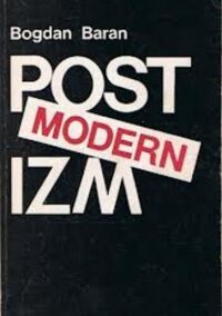 Miniatura okładki Baran Bogdan Postmodernizm.