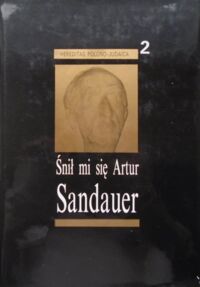 Miniatura okładki Baran Józef /pod red./ "Śnił mi się Artur Sandauer". Rozmowy i wspomnienia. /Hereditas Polono-Judaica/.