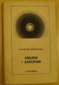 Zdjęcie nr 1 okładki Barańczak Stanisław Nieufni i zadufani. Romantyzm i klasycyzm w młodej poezji lat sześćdziesiątych.