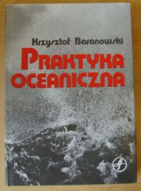 Miniatura okładki Baranowski Krzysztof Praktyka oceaniczna.